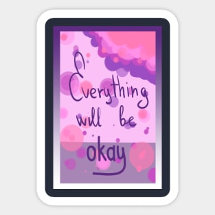 everything will be okay Sticker
